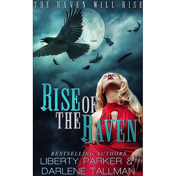 Rise Of The Raven (Raven Hills Coven) / Raven Hills Coven, Liberty Parker, Darlene Tallman