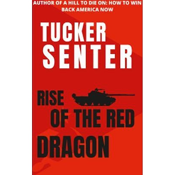 Rise of The Red Dragon, Tucker Senter