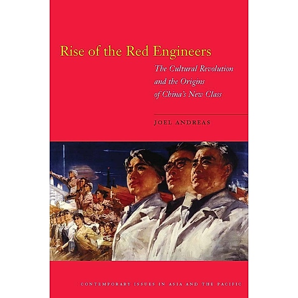 Rise of the Red Engineers / Contemporary Issues in Asia and the Pacific, Joel Andreas