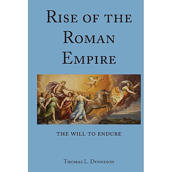 Rise of the Roman Empire, Thomas L. Dynneson