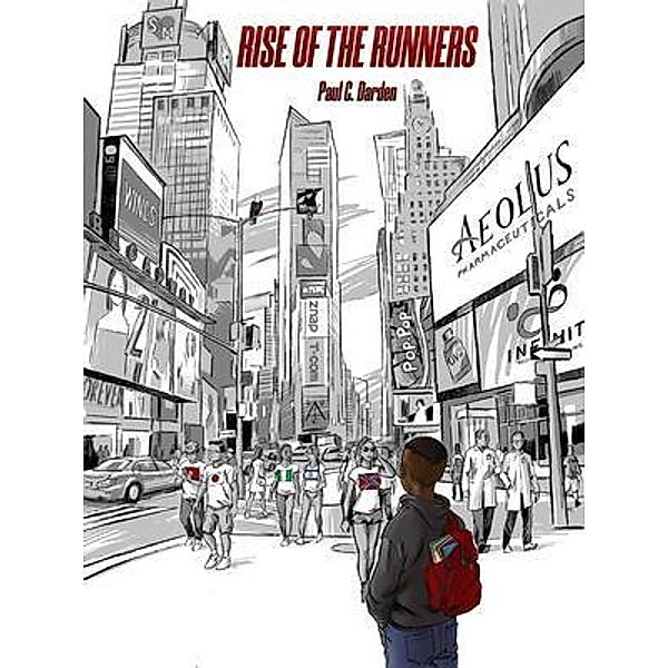 Rise of The Runners / SeriousPensPublishing LLC, Paul Darden