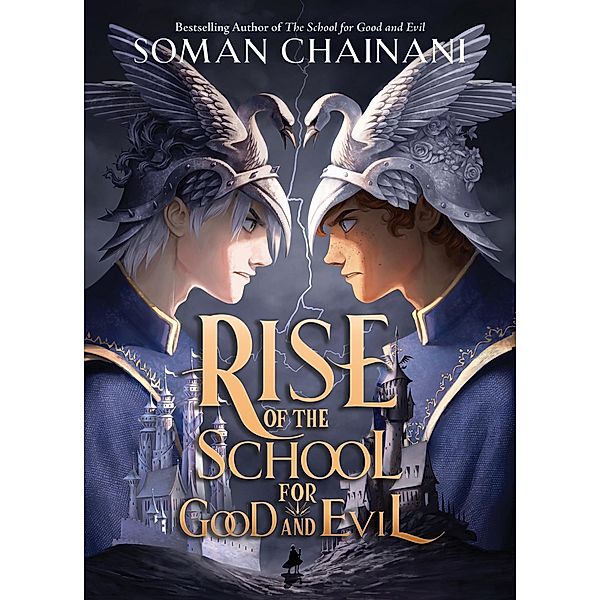 Rise of the School for Good and Evil / Rise Bd.1, Soman Chainani