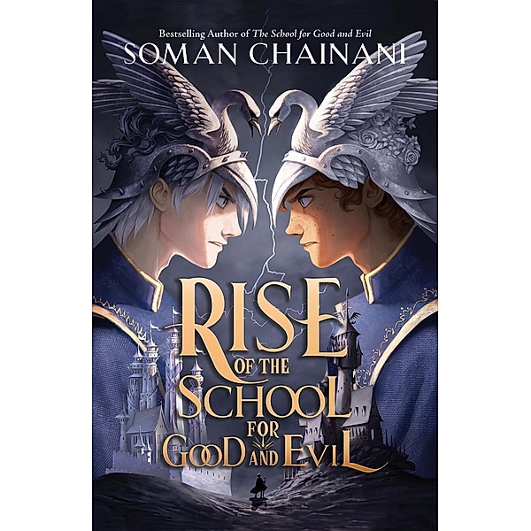 Rise of the School for Good and Evil / The School for Good and Evil, Soman Chainani