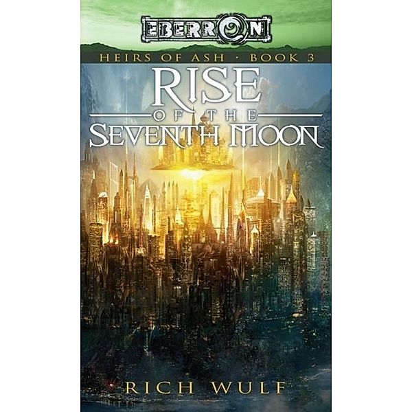 Rise of the Seventh Moon / Heirs of Ash Bd.3, Rich Wulf