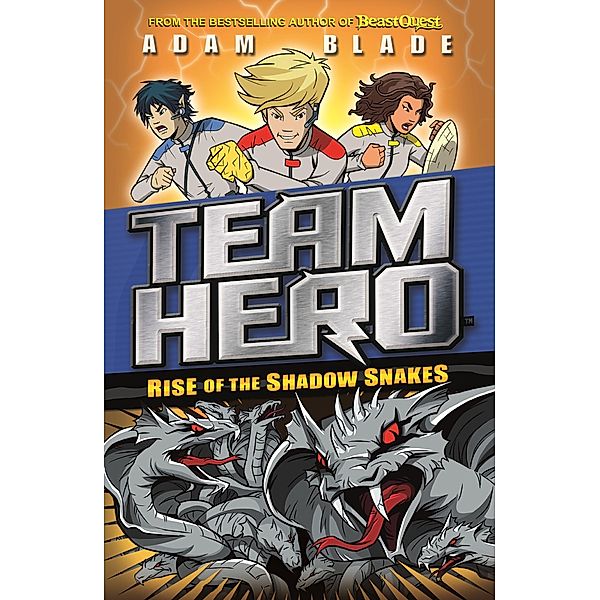 Rise of the Shadow Snakes / Team Hero Bd.8, Adam Blade