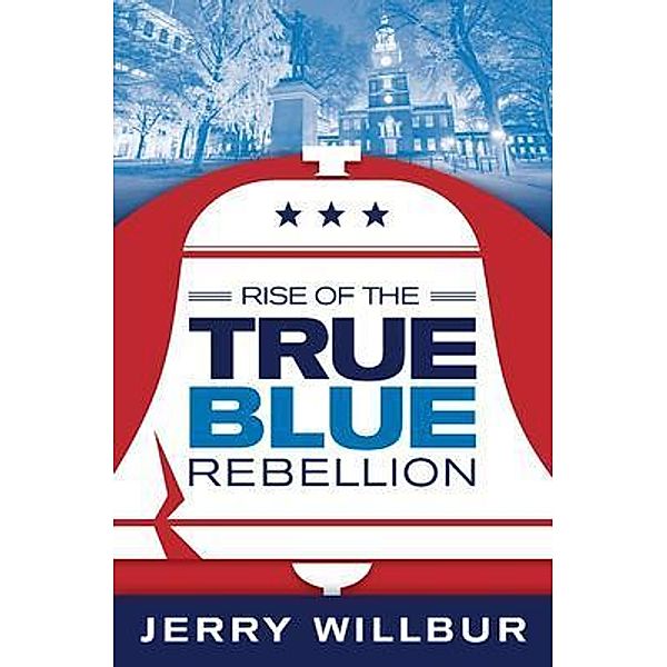 Rise of The True Blue Rebellion, Jerry Willbur