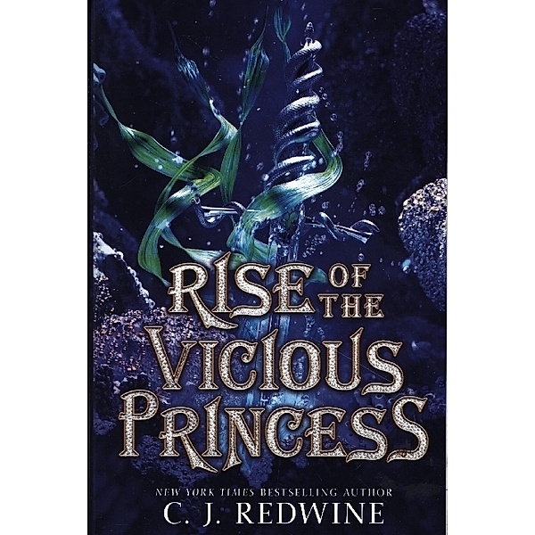 Rise of the Vicious Princess, C. J. Redwine