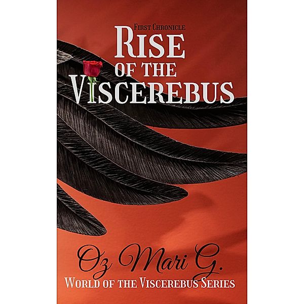 Rise of the Viscerebus (The World of the Viscerebus, #1) / The World of the Viscerebus, Oz Mari G.