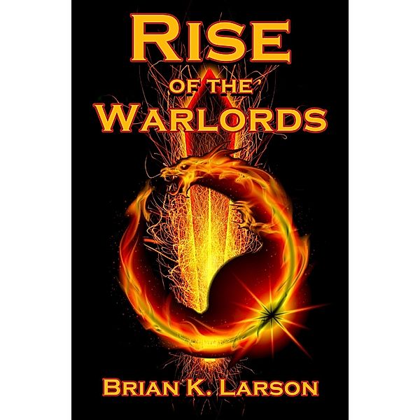 Rise of the Warlords / Brian K. Larson, Brian K. Larson