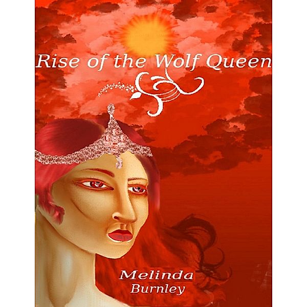 Rise of the Wolf Queen, Melinda Burnley