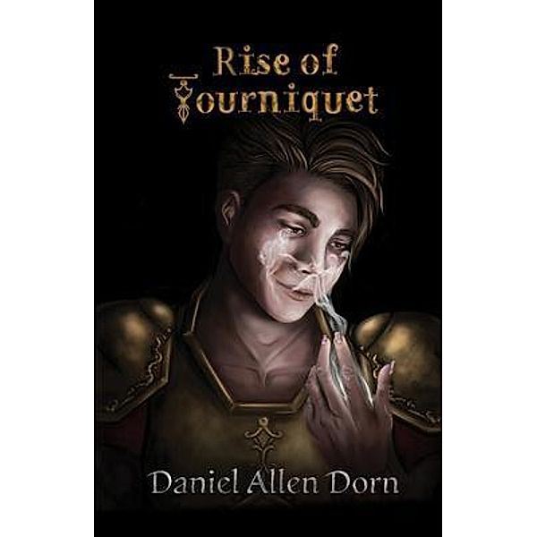 Rise of Tourniquet, Daniel Dorn