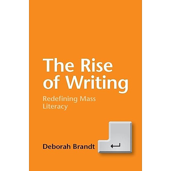 Rise of Writing, Deborah Brandt