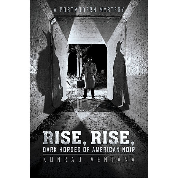 Rise, Rise, Dark Horses of American Noir, Konrad Ventana