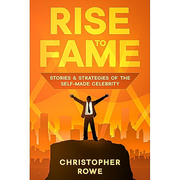 Rise to Fame / Fame Bd.1, Christopher Rowe