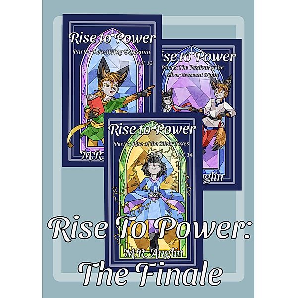 Rise to Power: The Finale (Silver Foxes) / Silver Foxes, M. R. Anglin