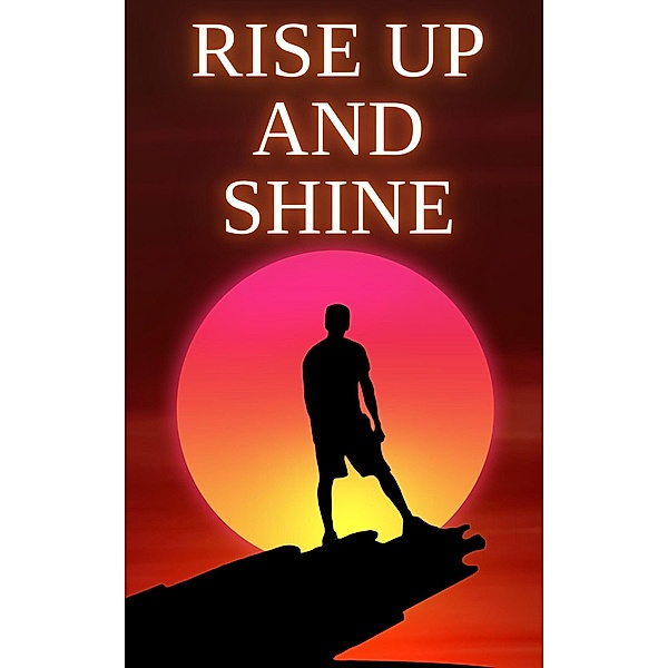 Rise Up and Shine: Unlocking Your Potential for Success, Jyoti Saraswat