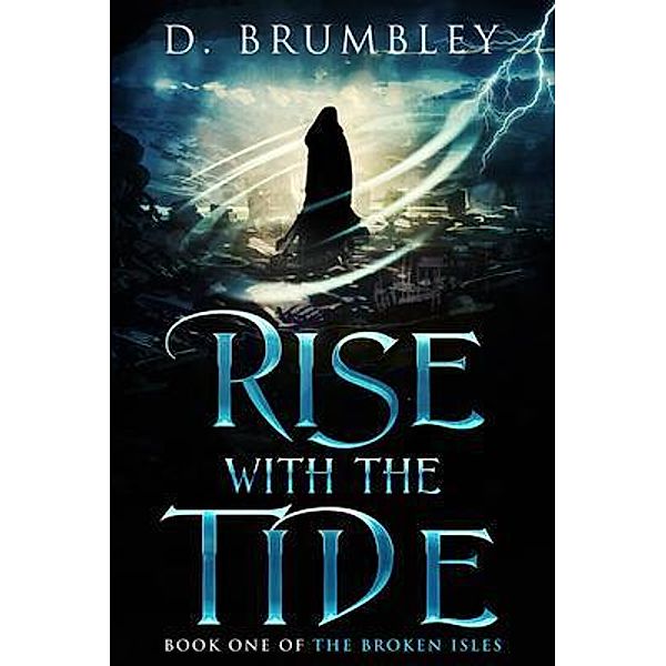 Rise with the Tide / The Broken Isles Bd.1, D. Brumbley