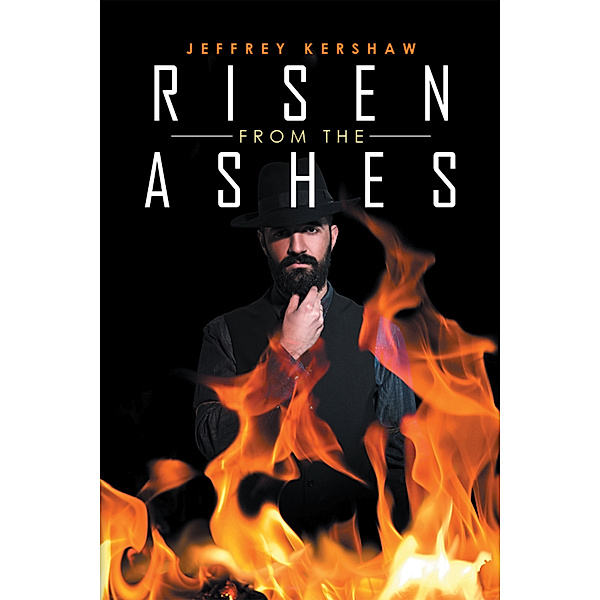Risen from the Ashes, Jeffrey Kershaw