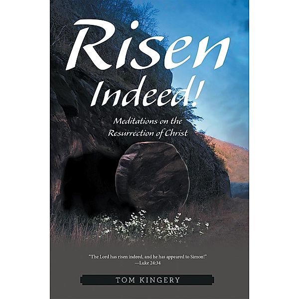 Risen  Indeed!, Tom Kingery