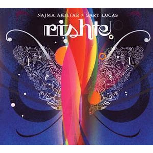 Rishte, Najma Akhtar, Gary Lucas