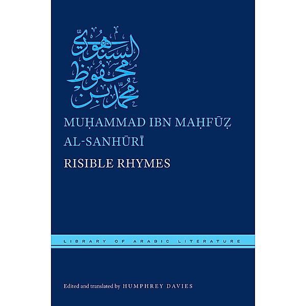 Risible Rhymes / Library of Arabic Literature Bd.31, Mu¿ammad ibn Ma¿fu¿ al-Sanhuri