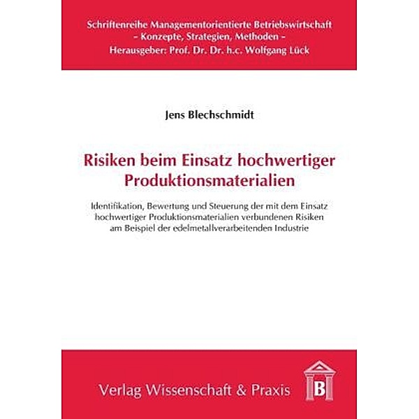 Risiken beim Einsatz hochwertiger Produktionsmaterialien., Jens Blechschmidt