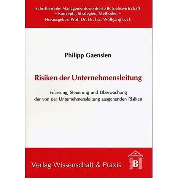 Risiken der Unternehmensleitung., Philipp Gaenslen