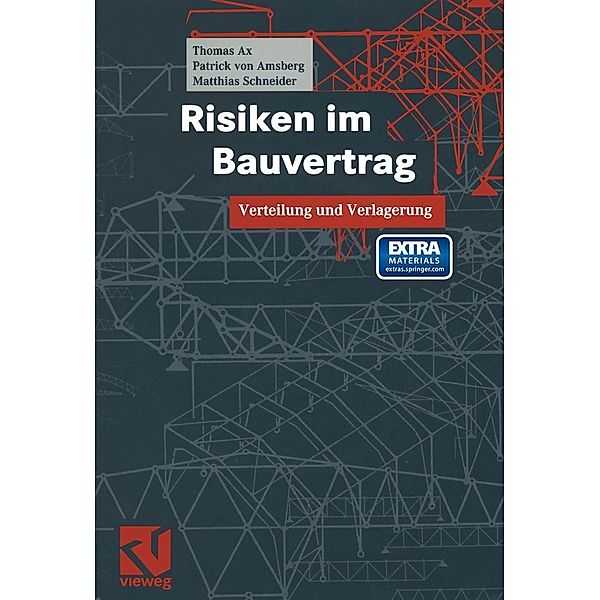 Risiken im Bauvertrag, Thomas Ax, Patrick Amsberg, Matthias Schneider
