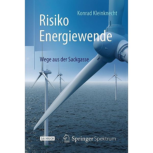 Risiko Energiewende, Konrad Kleinknecht