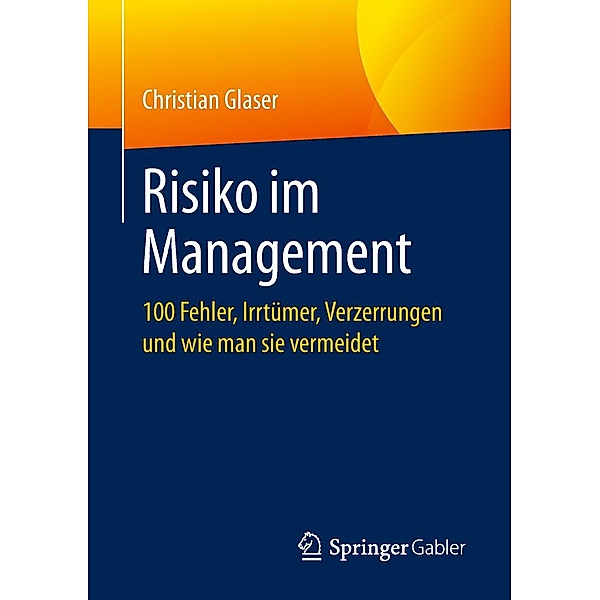 Risiko im Management, Christian Glaser