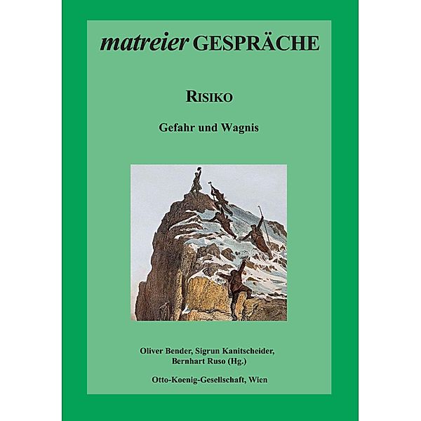 Risiko / Matreier Gespräche zur Kulturethologie Bd.47