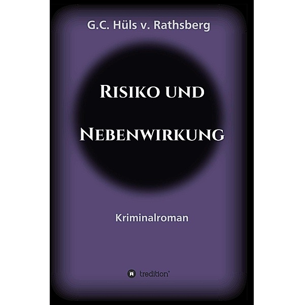 Risiko und Nebenwirkung, G. C. Hüls V. Rathsberg