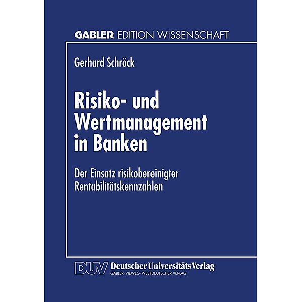 Risiko- und Wertmanagement in Banken, Gerhard Schröck
