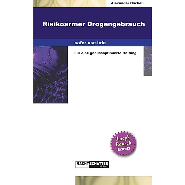 Risikoarmer Drogengebrauch, Alexander Bücheli