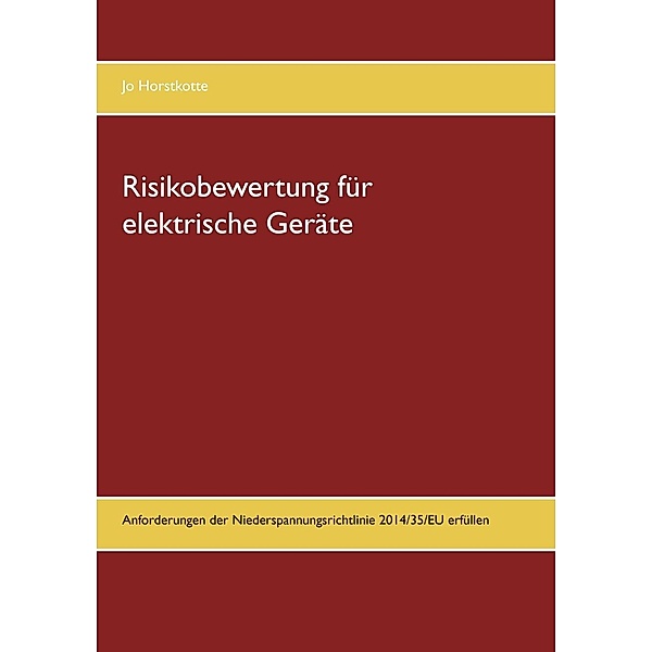 Risikobewertung für elektrische Geräte, Jo Horstkotte