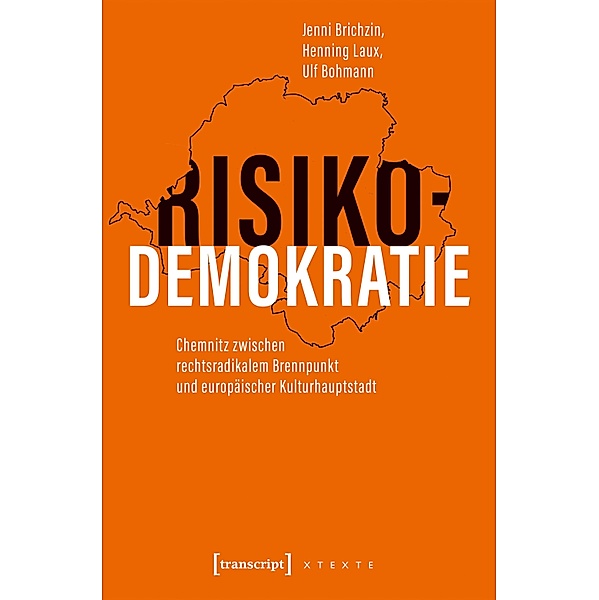 Risikodemokratie / X-Texte zu Kultur und Gesellschaft, Jenni Brichzin, Henning Laux, Ulf Bohmann
