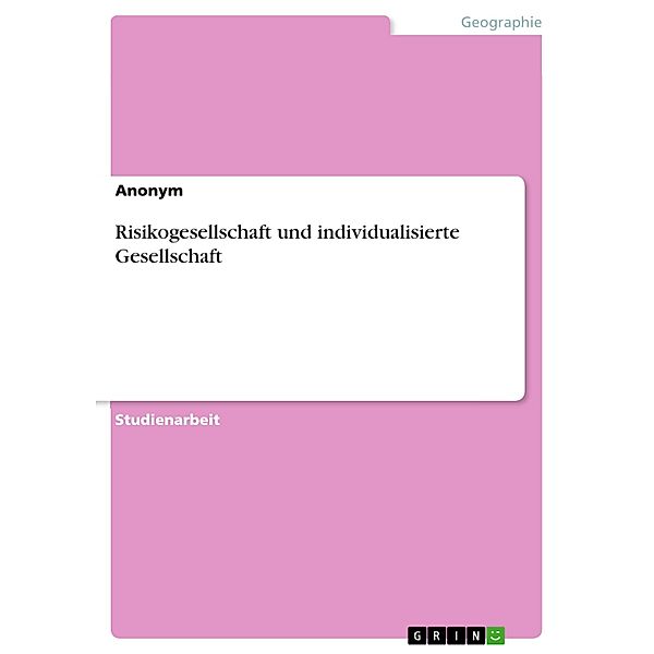 Risikogesellschaft und individualisierte Gesellschaft, Anonym