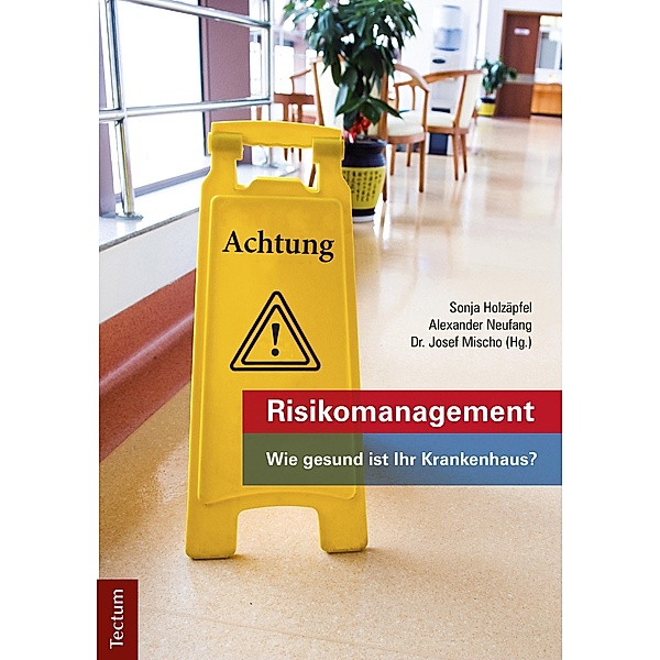 Risikomanagement, Sonja Holzäpfel, Alexander Neufang, Josef Mischo