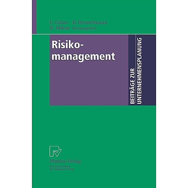 Risikomanagement / Beiträge zur Unternehmensplanung