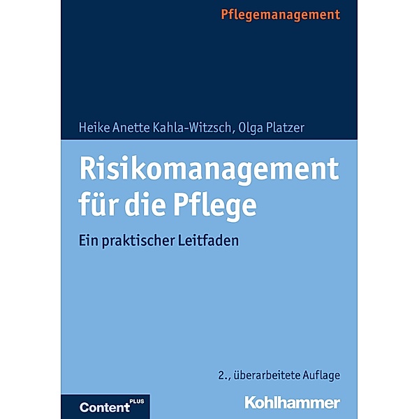 Risikomanagement für die Pflege, Heike Anette Kahla-Witzsch, Olga Platzer