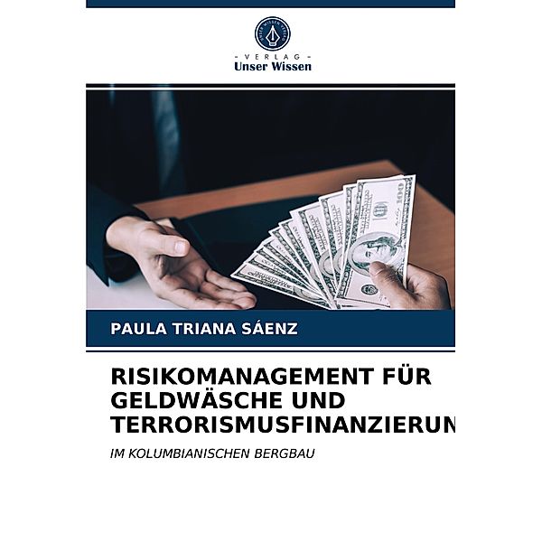 RISIKOMANAGEMENT FÜR GELDWÄSCHE UND TERRORISMUSFINANZIERUNG, PAULA TRIANA SÁENZ