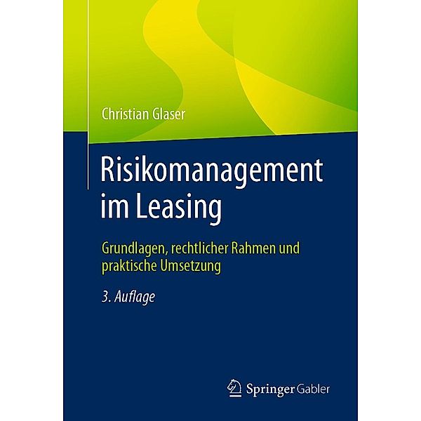 Risikomanagement im Leasing, Christian Glaser