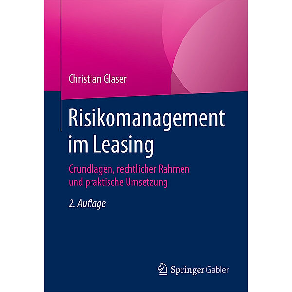 Risikomanagement im Leasing, Christian Glaser