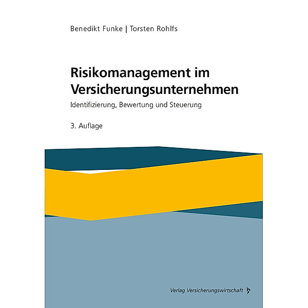 Risikomanagement im Versicherungsunternehmen, Benedikt Funke, Torsten Rohlfs