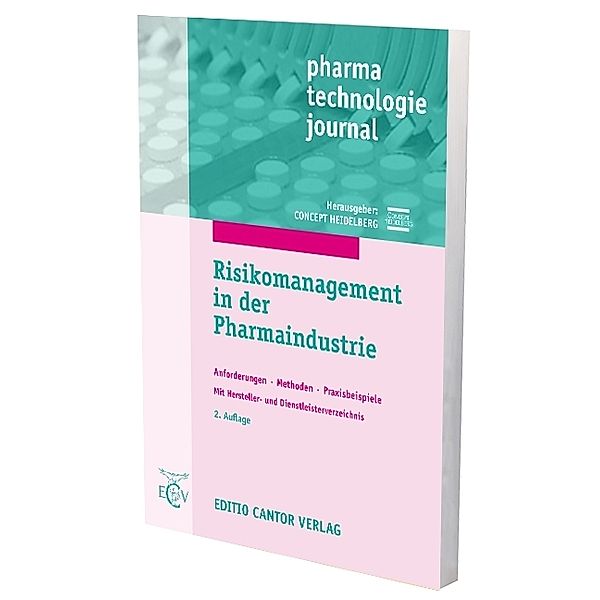 Risikomanagement in der Pharmaindustrie, U. Bieber, F. Böttcher, G. Generlich, M. Jahnke, K. Metzger, R. Miksche, D. Nienhüser, H. Prinz, A. Schipke, A. Weiland-Waibel, R. Völler