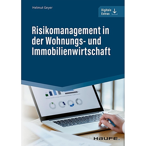 Risikomanagement in der Wohnungs- und Immobilienwirtschaft / Haufe Fachbuch, Helmut Geyer
