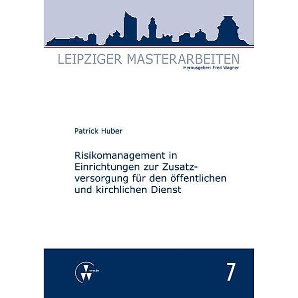 Risikomanagement in Einrichtungen zur Zusatzversorgung für den öffentlichen und kirchlichen  Dienst, Patrick Huber