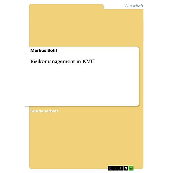 Risikomanagement in KMU, Markus Bohl