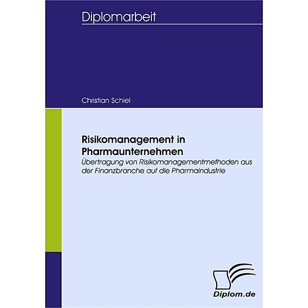 Risikomanagement in Pharmaunternehmen, Christian Schiel