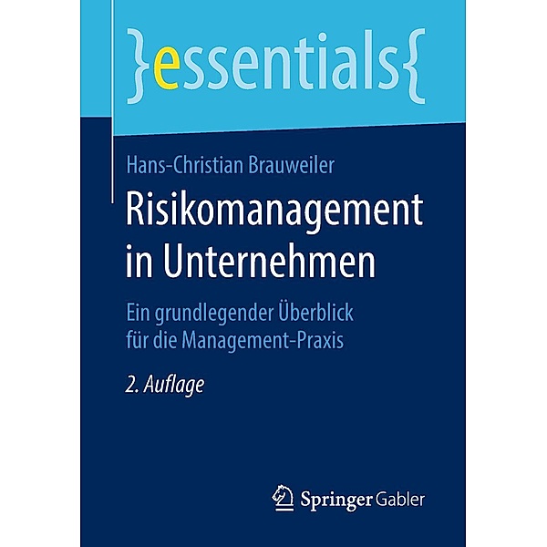 Risikomanagement in Unternehmen / essentials, Hans-Christian Brauweiler